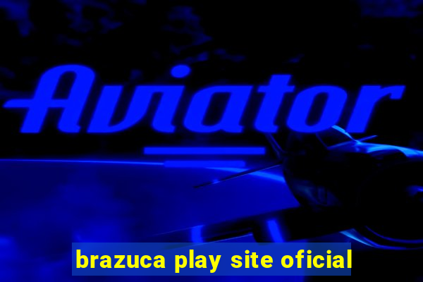 brazuca play site oficial