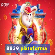 8839 plataforma