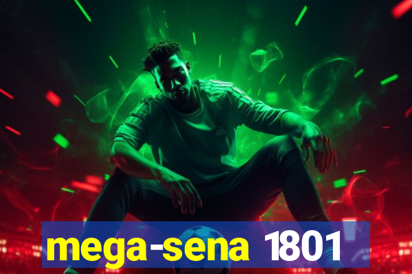 mega-sena 1801