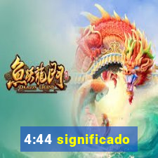 4:44 significado