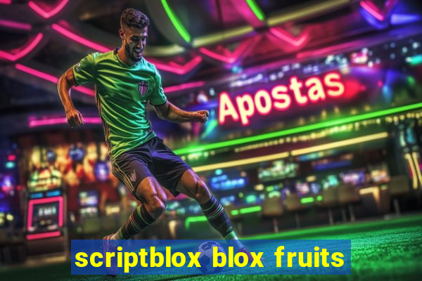 scriptblox blox fruits