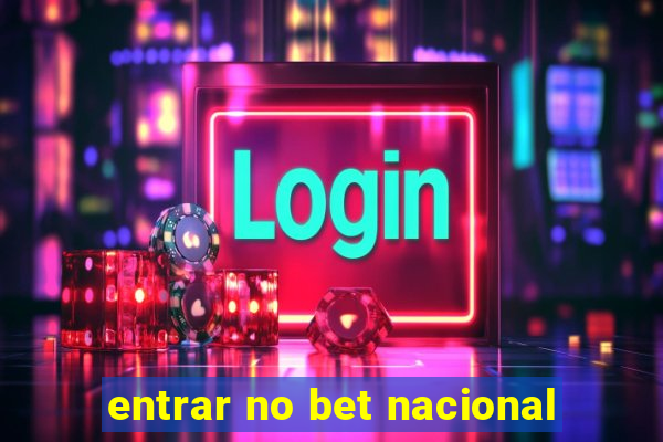 entrar no bet nacional