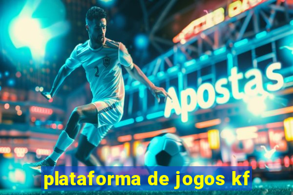 plataforma de jogos kf