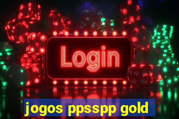 jogos ppsspp gold