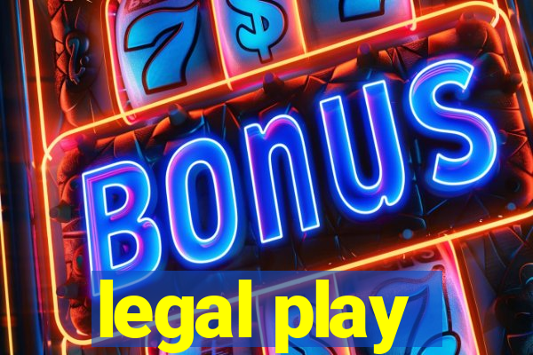 legal play