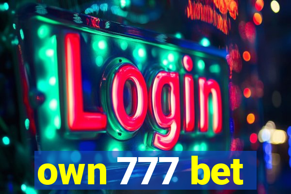 own 777 bet