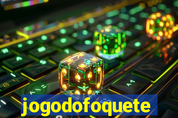 jogodofoquete