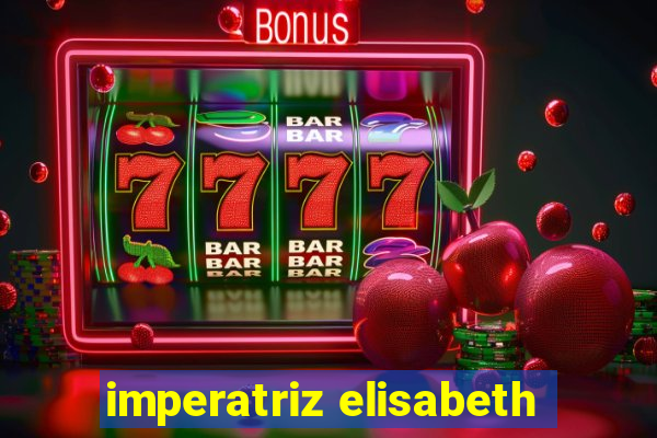 imperatriz elisabeth