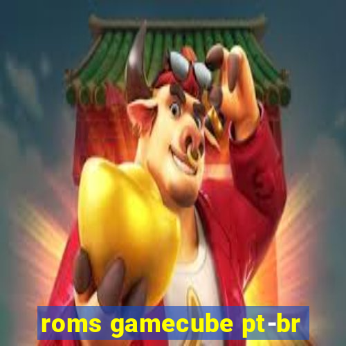 roms gamecube pt-br