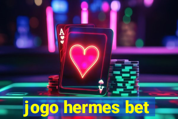 jogo hermes bet