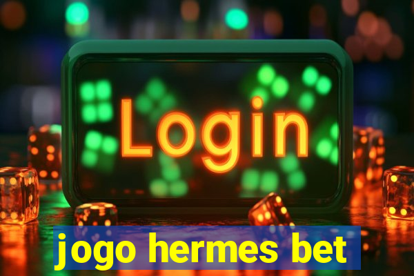 jogo hermes bet