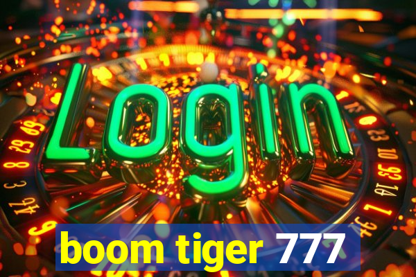 boom tiger 777