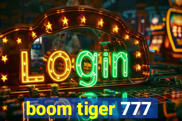 boom tiger 777