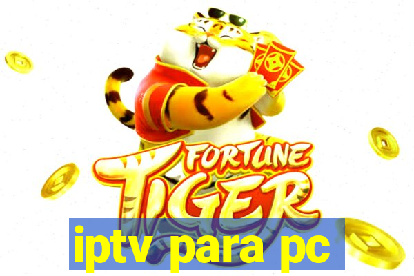 iptv para pc