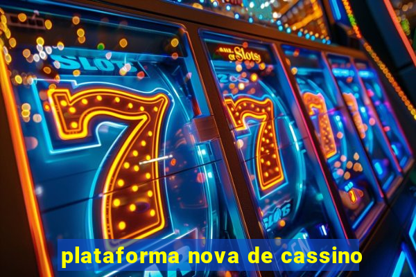 plataforma nova de cassino