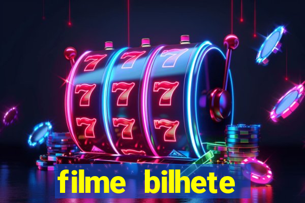 filme bilhete premiado completo dublado