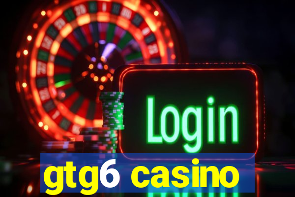 gtg6 casino