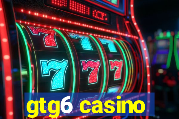 gtg6 casino