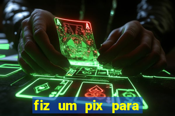 fiz um pix para uma conta encerrada