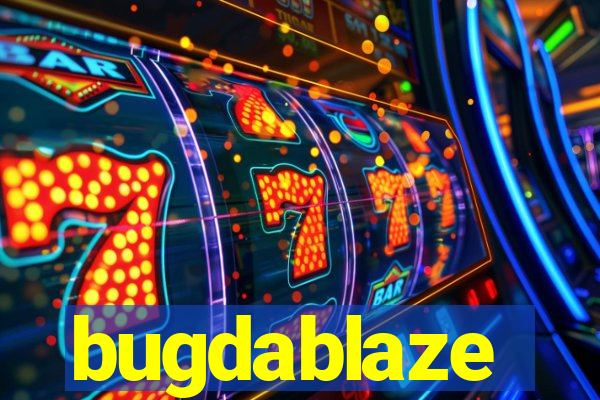 bugdablaze