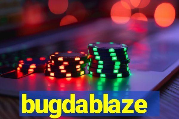 bugdablaze