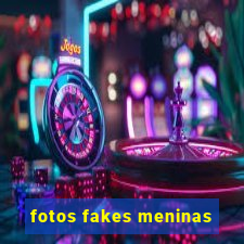 fotos fakes meninas