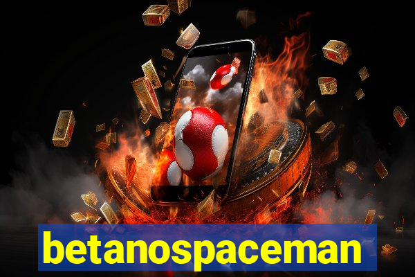 betanospaceman