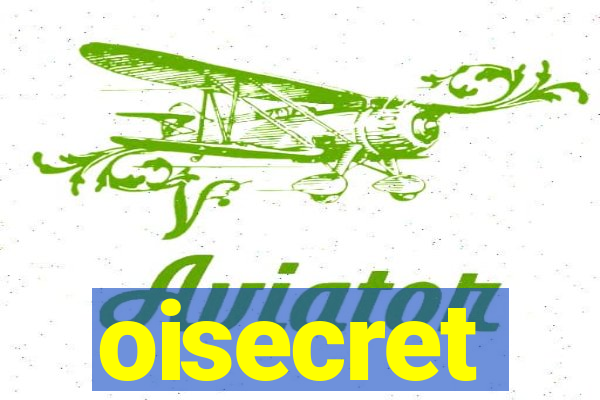 oisecret