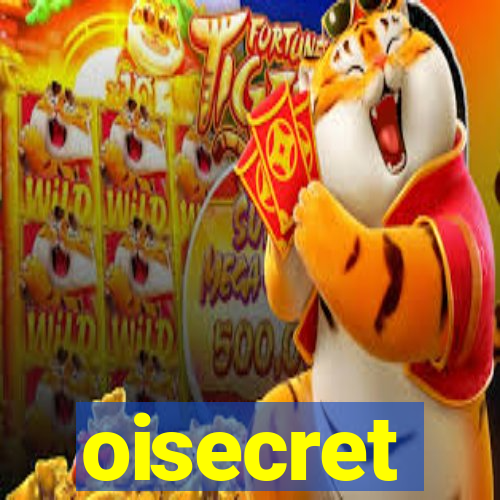 oisecret