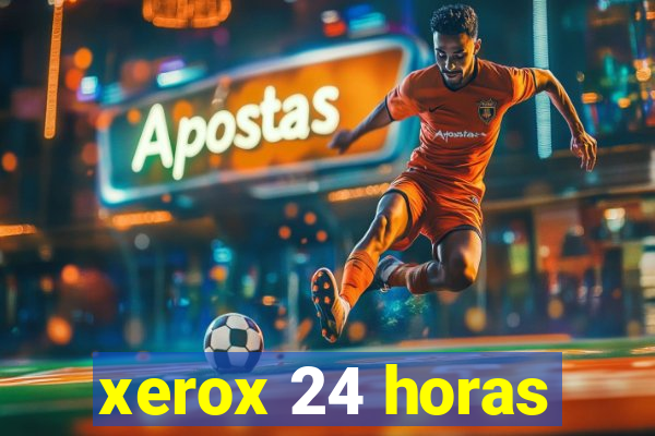 xerox 24 horas