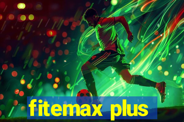 fitemax plus