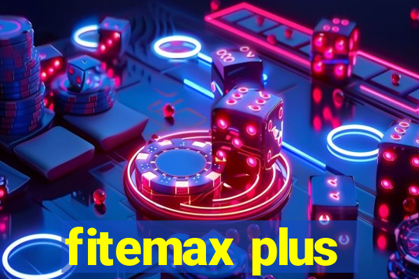 fitemax plus