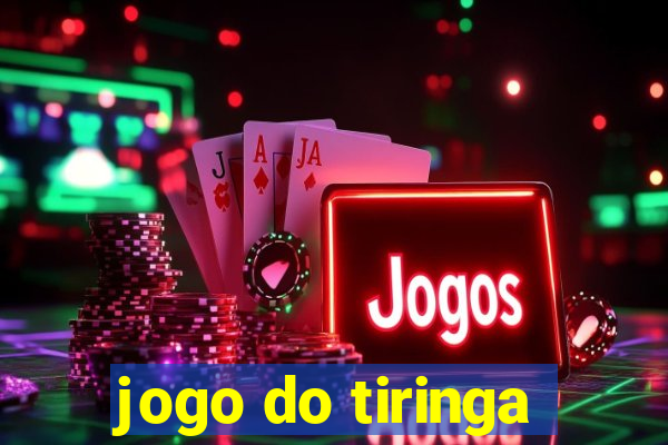 jogo do tiringa