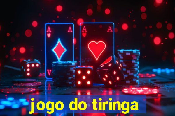 jogo do tiringa