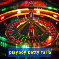 playboy betty faria