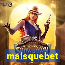 maisquebet