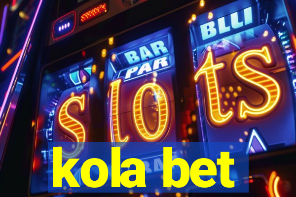 kola bet