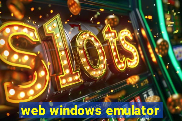 web windows emulator