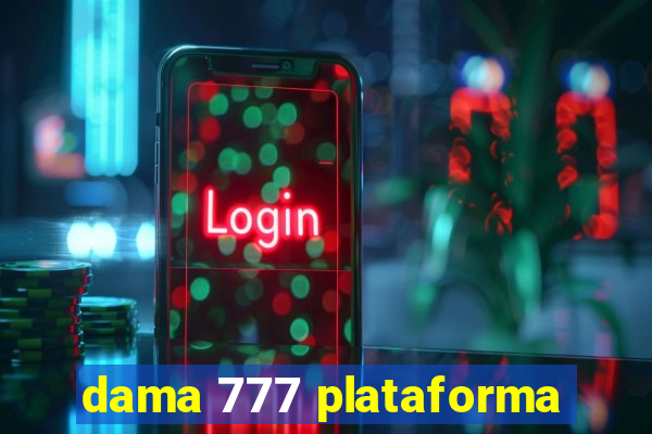 dama 777 plataforma