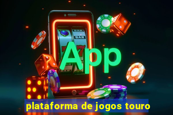 plataforma de jogos touro