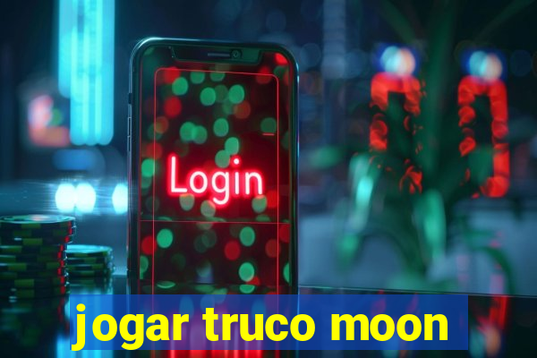 jogar truco moon