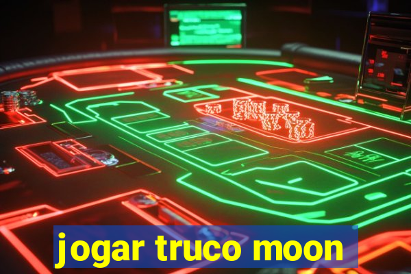 jogar truco moon