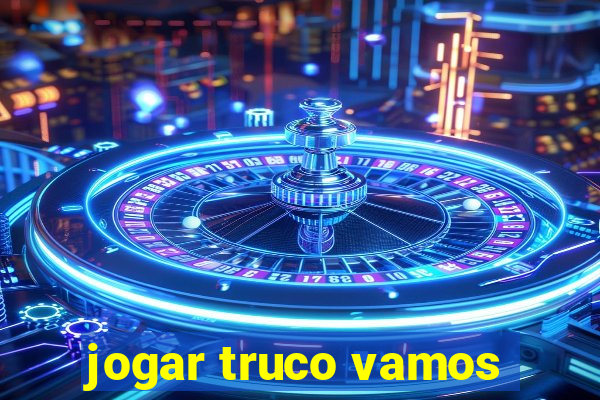 jogar truco vamos