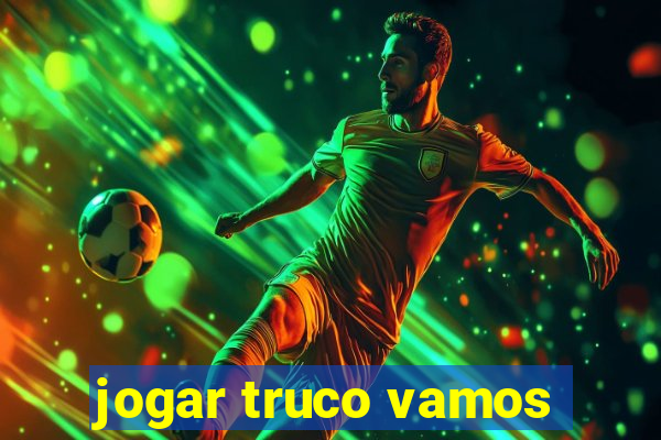 jogar truco vamos