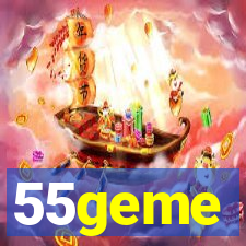 55geme