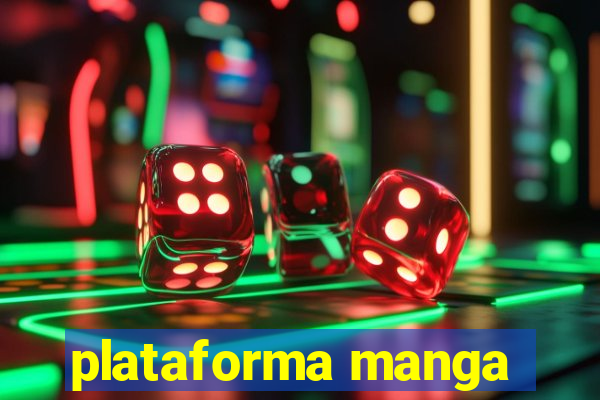 plataforma manga