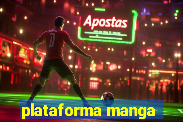 plataforma manga