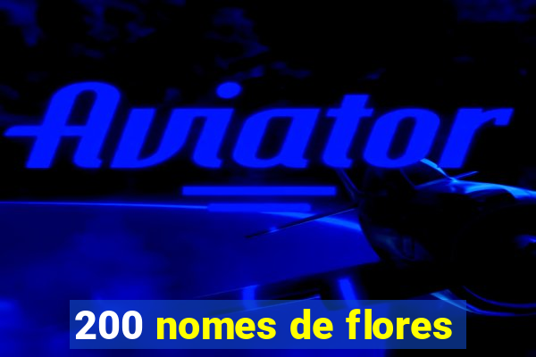 200 nomes de flores