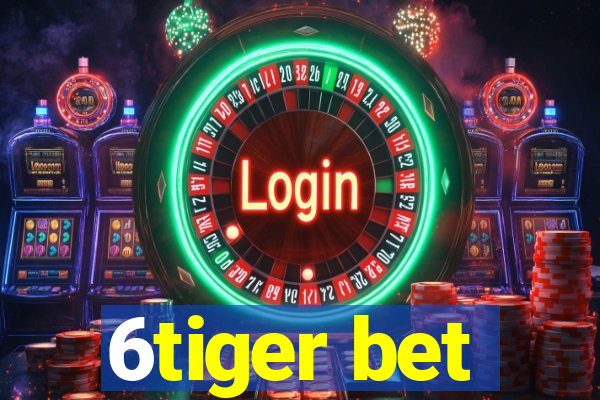 6tiger bet