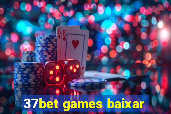 37bet games baixar